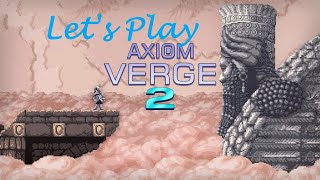 Lets Play Axiom Verge 2 Ep 22 Searching for a Way Forward [upl. by Haret819]