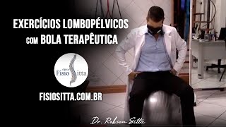 DICA 4 EXERCÍCIOS na BOLA ALIVIO DOR LOMBAR LOMBALGIA Clínica de Fisioterapia Dr Robson Sitta [upl. by Nivrag498]