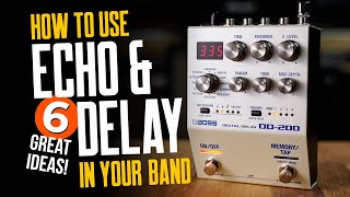 How To Use Echo amp Delay Sounds On Guitar In Your Band [upl. by Aicnatsnoc]