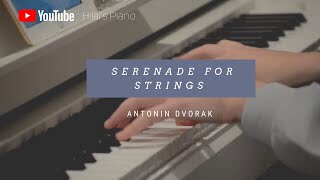 Serenade for strings in E major by Antonin Dvorak  Hilals Piano [upl. by Nnaylime]