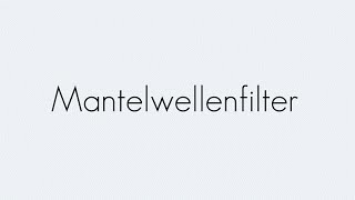 Mantelwellenfilter  Grundbegriffe  Begriffserklärung [upl. by Asiul103]