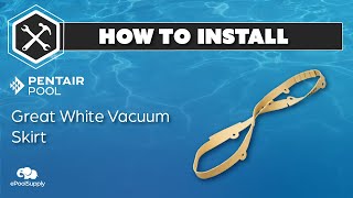 How To Install Pentair Kreepy Krauly Great White Vacuum Skirt [upl. by Anesusa835]