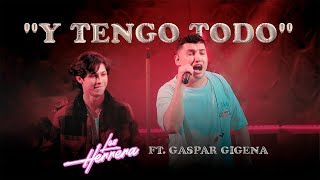 Los Herrera Gaspar Gigena  Y Tengo Todo Video Oficial [upl. by Ching]