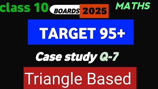 Target 95  Class 10  Case study question  Triangle based  Case study question most [upl. by Mahon]