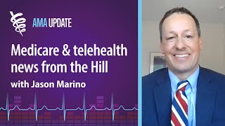 Medicare and telehealth advocacy developments on Capitol Hill with Jason Marino [upl. by Nirehtac]