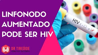 Linfonodo aumentado pode ser um sinal do HIV  Dr Jônatas Catunda [upl. by Garlanda]