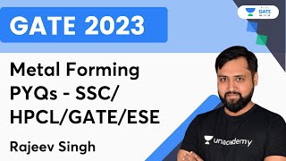 Metal Forming PYQs  SSC HPCLGATEESE  Rajeev Singh  Unacademy GATE ME PI XE [upl. by Wertz]