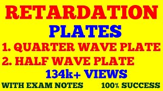 RETARDATION PLATES  QUARTER WAVE PLATE  HALF WAVE PLATE  WITH EXAM NOTES [upl. by Inaluiak]