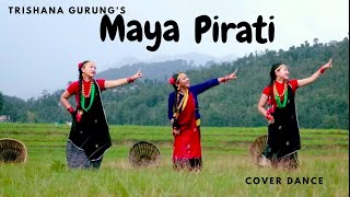 Maya Pirati Trishna Gurung  Cover Dance Video [upl. by Sioled]