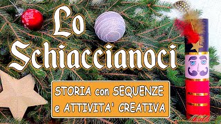 🎄🎁 LO SCHIACCIANOCI 📖🎵 Storia illustrata e musicata  Sequenze e Attività Creativa di Natale ✂🟥⬛ [upl. by Llenrad]