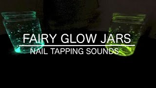 音フェチ光る瓶をネイルタッピングASMRNail tapping soundsquotFairy Glow Jarsquot빛나는 병 JAPAN [upl. by Deckert]