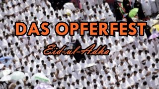 Das Opferfest EidulAdha ᴴᴰ [upl. by Ttehr581]