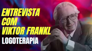 HISTÓRIA DA PSICOTERAPIA  ENTREVISTA COM VIKTOR FRANKL  CRIADOR DA LOGOTERAPIA [upl. by Baskett38]