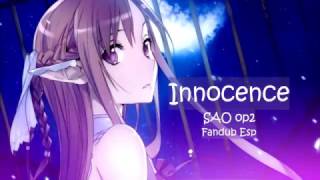 Innocence  SAO OP2 Fandub Esp [upl. by Sparke]