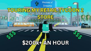 Touring my Retail Tycoon 2 Store 200k AN HOUR  Showcase [upl. by Alleram]