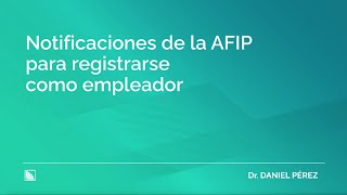 Notificaciones de la AFIP para registrarse como empleador [upl. by Robenia442]