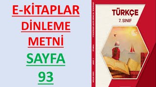 7SINIF TÜRKÇE DERS KİTABI E KİTAPLAR Dinleme metni SAYFA 93 [upl. by Ahsiemaj]