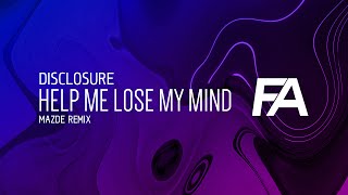 Disclosure  Help Me Lose My Mind Mazde Remix [upl. by Frum]