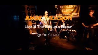 Amberversion  Live at The Fiddlers Elbow 31102024 [upl. by Hapte920]