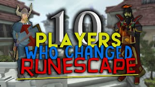 10 Players Who Changed Runescape [upl. by Luke]