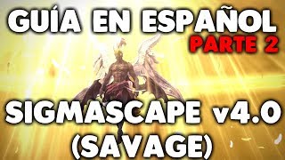 FFXIV  Omega SIGMASCAPE v40 SAVAGE  PARTE 2 [upl. by Erimahs]