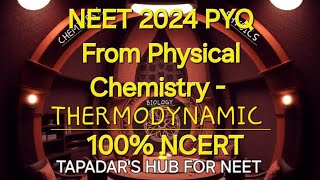 NEET PYQ 2024 From PHYSICAL Chemistry  THERMODYNAMICS [upl. by Guerra]