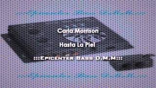 Carla Morrison  Hasta La Piel Epicenter Bass DMM [upl. by Slerahc]