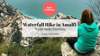 Waterfall Hike in Amalfi  Valle delle Ferriere [upl. by Okram937]