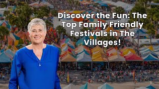 Discover the Fun The Top Family Friendly Festivals in The Villages [upl. by Pavior]