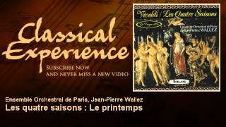 Antonio Vivaldi  Les quatre saisons  Le printemps  ClassicalExperience [upl. by Novek]