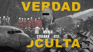 VERDAD OCULTA El reciente accidente aéreo del Cubana 972 Documental Parte 1 [upl. by Liatrice]