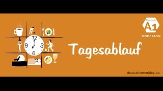 Tagesablauf auf Deutsch  Deutsch lernen – Thema 0820 [upl. by Htnicayh]