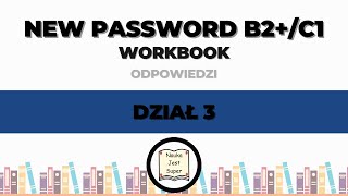 New Password B2C1  Workbook  Dział 3  odpowiedzi 30  41 str  angielski [upl. by Ococ]