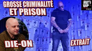 CRIMINALITÉ et PRISON  DieOn  Whats Up Podcast Extrait [upl. by Atipul]