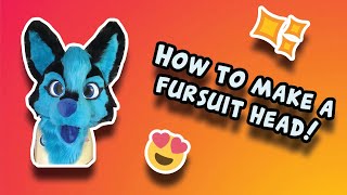 Fursuit head tutorial OUTDATED SEE DESCRIPTION [upl. by Nmutua]