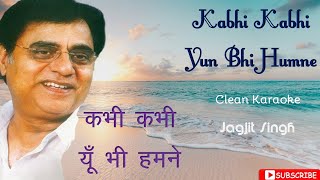 Kabhi Kabhi Yun Bhi Humne  Jagjit Singh  Karaoke With Lyrics  Vision [upl. by Rip]