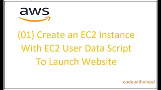 01 Create an EC2 Instance With EC2 User Data Script To Launch Website [upl. by Rebmak]