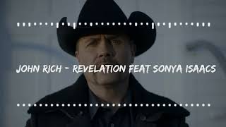 John Rich  Revelation feat Sonya Isaacs [upl. by Dotty]