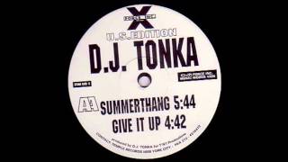 DJ Tonka  Give It Up [upl. by Anawahs]