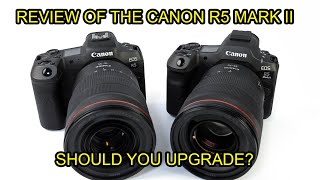 Review of the Canon R5 Mark II Should You Upgrade 4K [upl. by Aitrop]