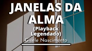 Janelas da Alma  Gisele Nascimento Playback legendado original [upl. by Hakkeber722]