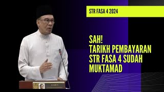 SAH TARIKH PEMBAYARAN STR FASA 4 2024 DIUMUMKAN [upl. by Brahear]