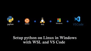 Setup python on Linux in Windows using WSL and VS Code [upl. by Talyah]