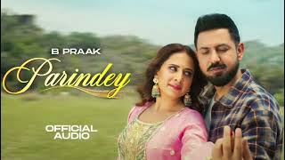 Parindey  B Praak Gippy Grewal Sargun Mehta Roopi Gill Avvy Sra Latest Punjabi Songs LOFI SONG [upl. by Gauntlett]