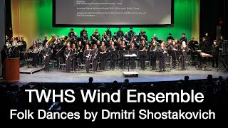 Folk Dances  Shostakovich TWHS Wind Ensemble [upl. by Aisile]