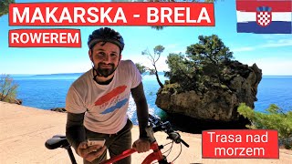 MAKARSKA  BRELA ROWEREM 🚴🚵 [upl. by Jordanna]