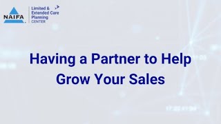 NAIFA LECP Having a Partner to Help Grow Your Sales [upl. by Aynav]