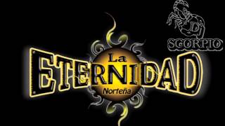 La Eternidad Nortena Mix Dj Scorpio [upl. by Mohun352]