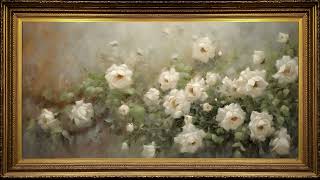 Framed Art Screensaver for TV Vintage Oil Painting White Roses [upl. by Amsa518]