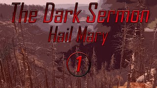 The Dark Sermon Hail Mary Ep 1 [upl. by Christoforo]